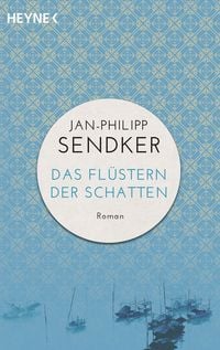 Das Flüstern der Schatten Jan-Philipp Sendker
