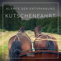Produktbild: Kl&auml;nge der Entspannung - Kutschenfahrt