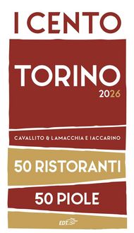 Produktbild: I cento Torino 2026. 50 ristoranti + 50 piole
