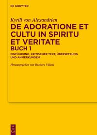 Produktbild: De adoratione et cultu in spiritu et veritate, Buch 1