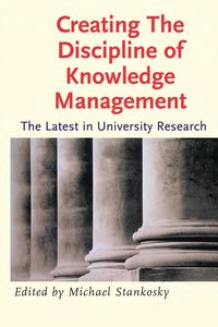 Produktbild: Creating the Discipline of Knowledge Management