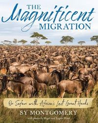 Bild vom Artikel The Magnificent Migration vom Autor Sy Montgomery