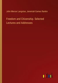 Produktbild: Freedom and Citizenship. Selected Lectures and Addresses