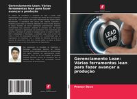 Produktbild: Gerenciamento Lean: V&aacute;rias ferramentas lean para fazer avan&ccedil;ar a produ&ccedil;&atilde;o