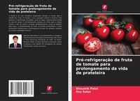Produktbild: Pr&eacute;-refrigera&ccedil;&atilde;o de fruta de tomate para prolongamento da vida de prateleira