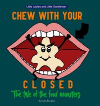 Produktbild: Chew With Your Mouth Closed