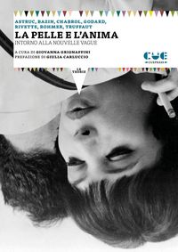 Produktbild: La pelle e l'anima. Intorno alla Nouvelle Vague