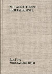 Produktbild: Melanchthons Briefwechsel / Band T 10: Texte 2605-2865 (1541)