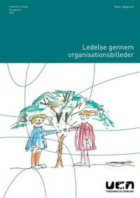Bild vom Artikel Ledelse gennem organisationsbilleder vom Autor Niels Jægerum