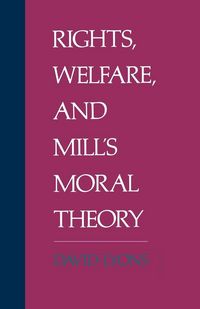 Produktbild: Rights, Welfare, and Mill's Moral Theory
