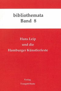 Produktbild: Hans Leip und die Hamburger K&uuml;nstlerfeste