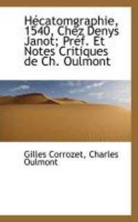 Produktbild: H Catomgraphie, 1540, Chez Denys Janot; PR F. Et Notes Critiques de Ch. Oulmont