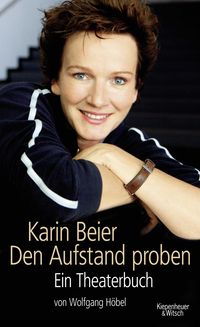 Produktbild: Karin Beier. Den Aufstand proben