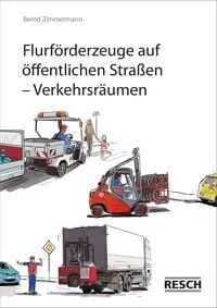 Bild vom Artikel Flurförderzeuge auf öffentlichen Straßen - Verkehrsräumen vom Autor Bernd Zimmermann
