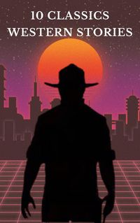 Produktbild: 10 Classics Western Stories