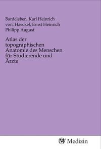 Produktbild: Atlas der topographischen Anatomie des Menschen f&uuml;r Studierende und &Auml;rzte