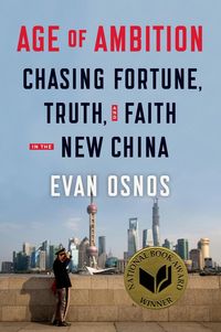 Produktbild: Age of Ambition: Chasing Fortune, Truth, and Faith in the New China