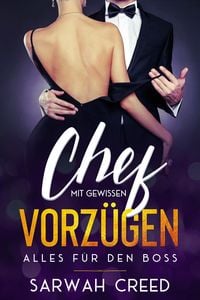 Produktbild: Chef mit gewissen Vorz&uuml;gen (Alles F&uuml;r Den Boss, #1)