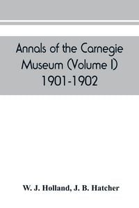 Produktbild: Annals of the Carnegie Museum (Volume I) 1901-1902