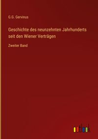 Produktbild: Geschichte des neunzehnten Jahrhunderts seit den Wiener Vertr&auml;gen