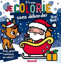 Produktbild: Je colorie sans d&eacute;border : 2-4 ans : Vive No&euml;l !