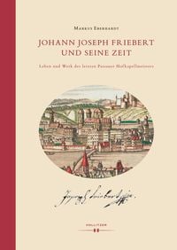 Bild vom Artikel Johann Joseph Friebert und seine Zeit vom Autor Markus Eberhardt