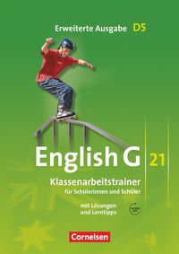English G 21. Erweiterte Ausgabe D 5. Klassenarbeitstrainer mit Lösungen und Audios online Bärbel Schweitzer