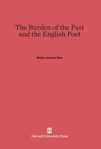 Produktbild: The Burden of the Past and the English Poet