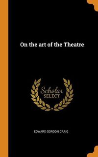 Bild vom Artikel On The Art Of The Theatre vom Autor Edward Gordon Craig