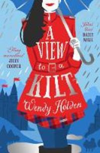 Produktbild: Wendy Holden, H: A View to a Kilt