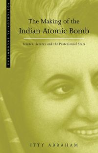 Produktbild: Abraham, I: Making of the Indian Atomic Bomb