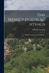 Produktbild: Das Menschenschlachthaus