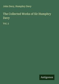 Produktbild: The Collected Works of Sir Humphry Davy