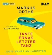 Produktbild: Ewig w&auml;hrt am l&auml;ngsten &ndash; Tante Ernas letzter Tanz