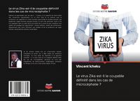 Produktbild: Le virus Zika est-il le coupable d&eacute;finitif dans les cas de microc&eacute;phalie ?