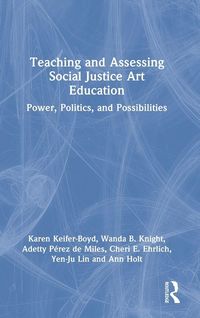 Produktbild: Teaching and Assessing Social Justice Art Education