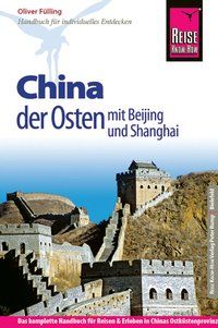 Bild vom Artikel Reise Know-How China - der Osten mit Beijing und Shanghai vom Autor Oliver Fülling