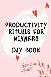 Produktbild: Productivity Rituals for Winners Day Book