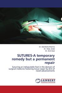 Produktbild: SUTURES-A temporary remedy but a permanent repair