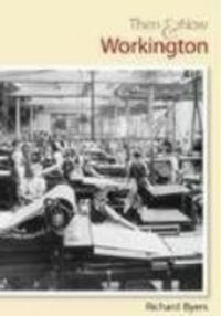 Produktbild: Byers, R: Workington Then and Now
