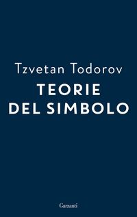 Produktbild: Teorie del simbolo. Retorica, estetica, poetica, ermeneutica: i fatti simbolici nella storia del pensiero occidentale