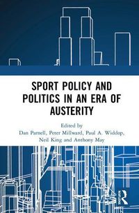 Produktbild: Sport Policy and Politics in an Era of Austerity