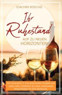 Produktbild: IHR RUHESTAND - Auf zu neuen Horizonten!