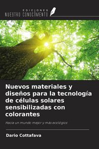Produktbild: Nuevos materiales y dise&ntilde;os para la tecnolog&iacute;a de c&eacute;lulas solares sensibilizadas con colorantes