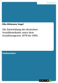 'Die Entwicklung Der Deutschen Sozialdemokratie Unter Dem ...