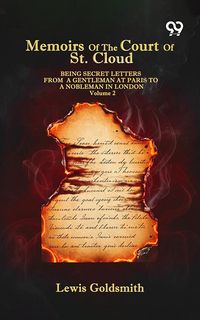 Produktbild: Memoirs Of The Court Of St. Cloud: Being Secret Letters From A Gentleman At Paris To A Nobleman In London Volume 2