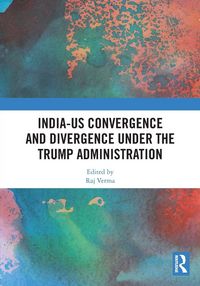 Produktbild: India-US Convergence and Divergence under the Trump Administration