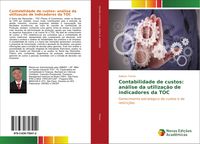 Produktbild: Contabilidade de custos: an&aacute;lise da utiliza&ccedil;&atilde;o de indicadores da TOC