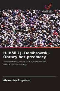 Produktbild: H. B&ouml;ll i J. Dombrowski. Obrazy bez przemocy
