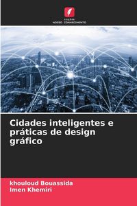 Produktbild: Cidades inteligentes e pr&aacute;ticas de design gr&aacute;fico